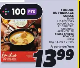 IGA EMMI LES RÉSERVES DU CHÂTEAU, LE GRUYÈRE, ORIGINAL, APPENZELLER SWISS CHEESE FONDUE offer