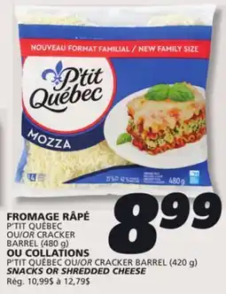 IGA P'TIT QUÉBEC OR CRACKER BARREL SNACKS OR SHREDDED CHEESE offer