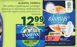Proxim ALWAYS, TAMPAX Selected hygienic pads, pantyliners or tampons offer