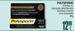 Jean Coutu POLYSPORIN Selected creams and ointments offer