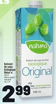 Metro BOISSON DE SOYA BIOLOGIQUE NATUR-A | NATUR-A ORGANIC SOYA DRINK offer