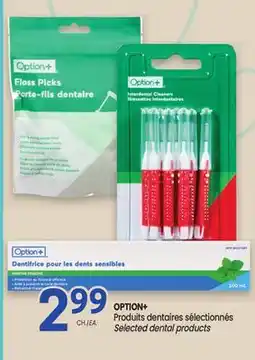 Uniprix OPTION+ Produits dentaires sélectionnés/Selected dental products offer