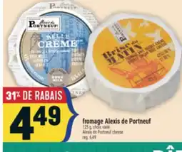 Marché Adonis Fromage Alexis de Portneuf | Alexis de Portneuf cheese offer