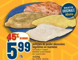 Marché Adonis Poitrines de poulet désossées régulières ou marinées | Marinated chicken breasts offer