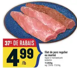 Marché Adonis Filet de porc regulier ou mariné | regular or marinated pork tenderloin offer