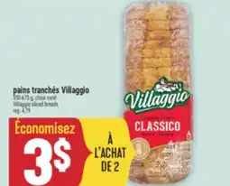 Marché Adonis Pains tranchés Villaggio | Villaggio sliced breads offer