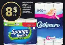 Maxi PAPIER HYGIÉNIQUE CASHMERE 15=30 ROULEAUX OU ESSUIE-TOUT SPONGETOWELS 3=6 ROULEAUX offer