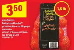 Maxi MANDARINES DÉLICES DU MARCHÉ | MANDARINS, SAC DE/BAG OF 1,5 LB offer