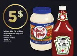 Maxi KETCHUP HEINZ 750 ML-1 L OU TARTINADE MIRACLE WHIP KRAFT 650/890 ML offer