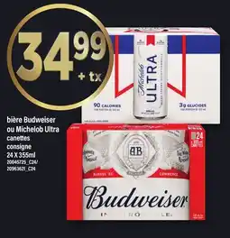Maxi BIÈRE BUDWEISER OU MICHELOB ULTRA CANETTES CONSIGNE offer