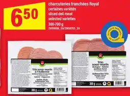 Maxi CHARCUTERIES TRANCHÉES ROYAL | SLICED DELI MEAT offer