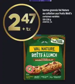 Maxi BARRES GRANOLA VAL NATURE OU COLLATION AUX FRUITS MOTT'S offer