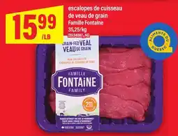 Maxi ESCALOPES DE CUISSEAU DE VEAU DE GRAIN FAMILLE FONTAINE offer