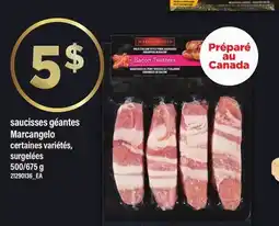 Maxi SAUCISSES GÉANTES MARCANGELO, 500/675 g offer