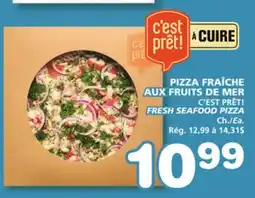 Marches Tradition C'EST PRÊT! FRESH SEAFOOD PIZZA offer