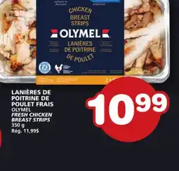 Marches Tradition OLYMEL FRESH CHICKEN BREAST STRIPS offer