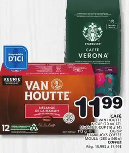 Marches Tradition CAFÉ VAN HOUTTE K-CUP (10 ou 12), McCAFÉ K-CUP (10 à 14) STARBUCKS COFFEE offer