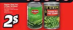 Metro LÉGUMES GÉANT VERT, LE SIEUR, DEL MONTE | GREEN GIANT, LE SIEUR, DEL MONTE VEGETABLES offer