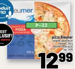 Metro PIZZA BLEUMER | BLEUMER FROZEN PIZZA offer
