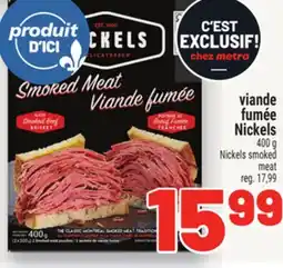 Metro VIANDE FUMÉE NICKELS | NICKELS SMOKED MEAT offer