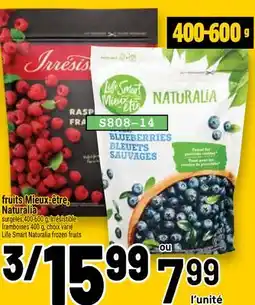 Metro FRUITS MIEUX-ÊTRE, NATURALIA | LIFE SMART NATURALIA FROZEN FRUITS offer