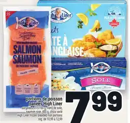 Metro PORTIONS DE POISSON PANÉES HIGH LINER | HIGH LINER FROZEN BREADED FISH PORTIONS offer