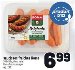 Metro SAUCISSES FRAÎCHES ROMA | ROMA FRESH SAUSAGES offer