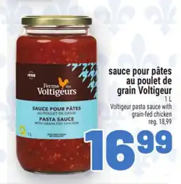 Metro SAUCE POUR PÂTES AU POULET DE GRAIN VOLTIGEUR | VOLTIGEUR PASTA SAUCE WITH GRAIN-FED CHICKEN offer