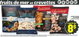 Metro CREVETTES OU FRUITS DE MER IRRÉSISTIBLE | IRRÉSISTIBLE FROZEN SHRIMP OR SEAFOOD offer