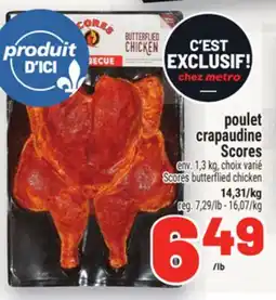 Metro POULET CRAPAUDINE SCORES | SCORES BUTTERFLIED CHICKEN offer