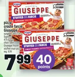 Metro PIZZA CROÛTE FARCIE GIUSEPPE | GIUSEPPE FROZEN STUFFED CRUST PIZZA offer