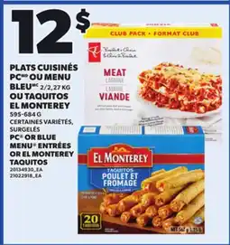 Provigo PC OR BLUE MENU ENTRÉES, 2/2,27 KG OR EL MONTEREY TAQUITOS offer