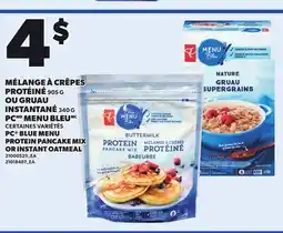 Provigo PC BLUE MENU PROTEIN, 905 G PANCAKE MIX OR INSTANT OATMEAL, 340 G offer