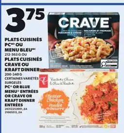 Provigo PC OR BLUE MENU ENTRÉES, 212-365 G OR CRAVE OR KRAFT DINNER ENTRÉES, 200-340 G offer