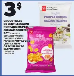 Provigo PC MINI POPPADOMS LENTIL CRISPS, 113 G OR PC READY TO EAT POPCORN offer