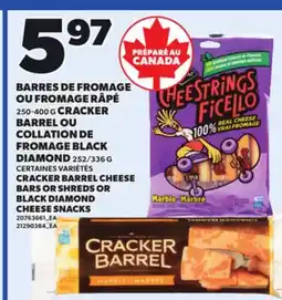 Provigo CRACKER BARREL CHEESE BARS, 250-400 G OR SHREDS OR BLACK DIAMOND, 252/336 G offer