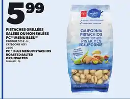 Provigo PC BLUE MENU PISTACHIOS ROASTED SALTED OR UNSALTED offer
