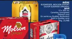 Marché Bonichoix BUDWEISER, MOLSON EXPORT OR SLEEMAN ORIGINAL BEER offer