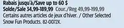 Canadian Tire Other Selected Snow Fun Products offer