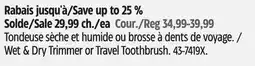 Canadian Tire Wet & Dry Trimmer or Travel Toothbrush offer