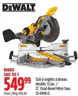 Canadian Tire Dewalt 12˝ Dual-Bevel Mitre Saw offer