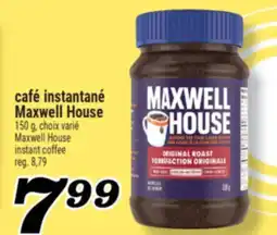Marché Richelieu CAFÉ INSTANTANÉ MAXWELL HOUSE | MAXWELL HOUSE INSTANT COFFEE offer