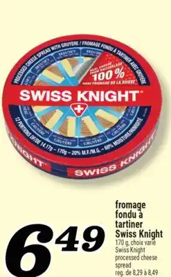 Marché Richelieu FROMAGE FONDU À TARTINER SWISS KNIGHT | SWISS KNIGHT PROCESSED CHEESE SPREAD offer