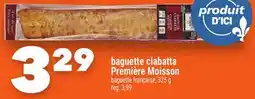 Marche Ami Baguette ciabatta Première Moisson offer