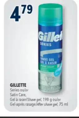 Familiprix GILLETTE or Satin Care, Shave gel, 198 g or After shave gel, 75 ml offer