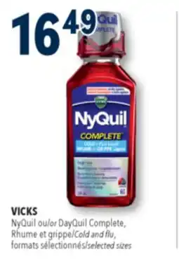 Familiprix VICKS, NyQuil ou/or DayQuil Complete, Rhume et grippe/Cold and flu, selected sizes offer