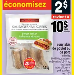 Super C SOUVLAKIS DE POULET OU DE PORC | FROZEN CHICKEN OR PORK SOUVLAKIS offer