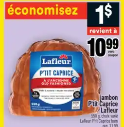 Super C jambon P'tit Caprice Lafleur | Lafleur P'tit Caprice ham offer