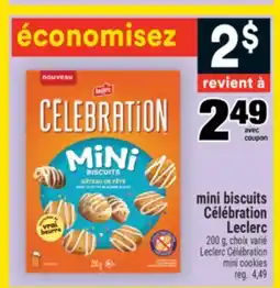 Super C MINI BISCUITS CÉLÉBRATION LECLERC| LECLERC CÉLÉBRATION MINI COOKIES offer