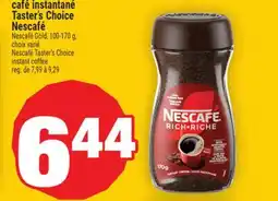 Super C CAFÉ INSTANTANÉ TASTER'S CHOICE NESCAFÉ | NESCAFÉ TASTER'S CHOICE INSTANT COFFEE offer